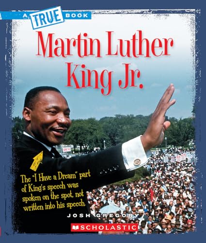 Martin Luther King Jr. (a True Book: Biographies)