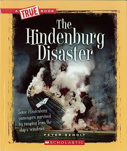 The Hindenburg Disaster (a True Book: Disasters)