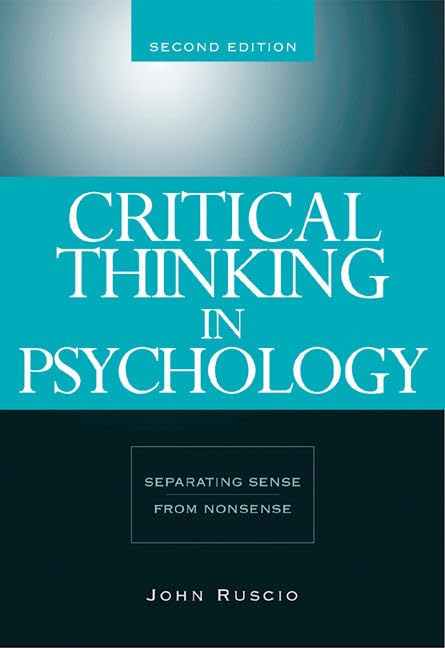 Critical Thinking in Psychology : Separating Sense from Nonsense