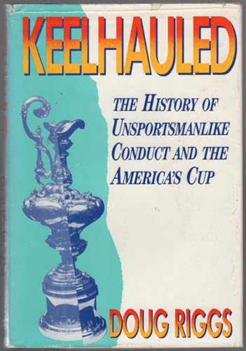 Keelhauled: Unsportsmanlike Conduct and the America's Cup