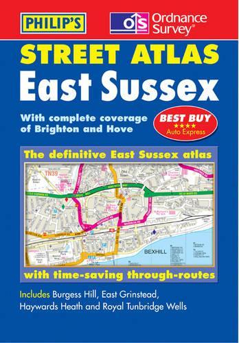 Ordnance Survey/Philip's Street Atlas East Sussex