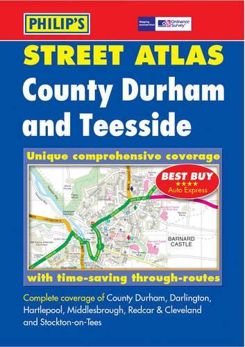 Philip's Street Atlas County Durham and Teesside