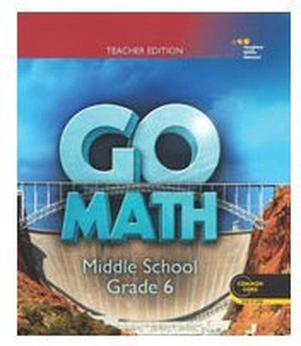 Go Math! Grade 6: Teacher Edition