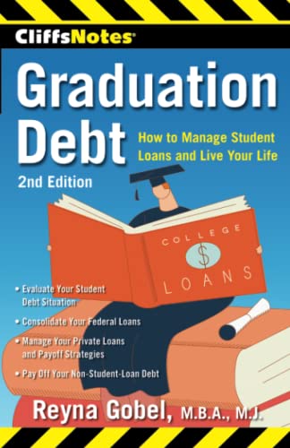 CliffsNotes Graduation Debt: How to Manage Student Loans and Live Your Life