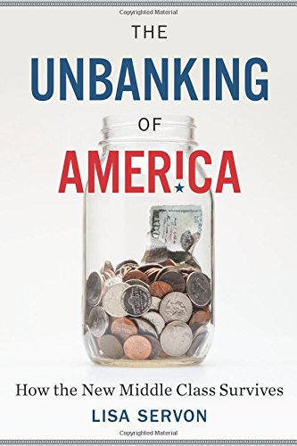 Unbanking of America: How the New Middle Class Survives