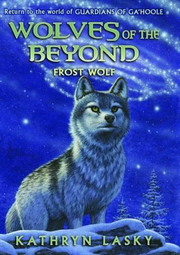 Wolves of the Beyond: #4 Frost Wolf
