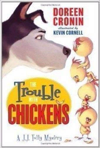 The Trouble with Chickens
