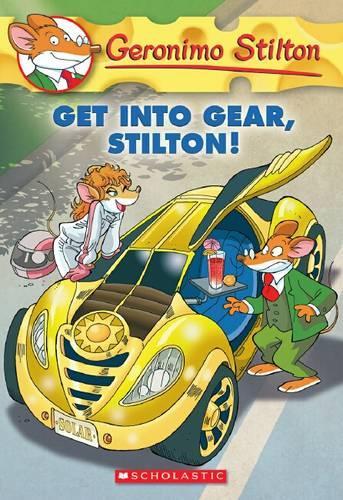 Get into Gear, Stilton! (Geronimo Stilton #54)