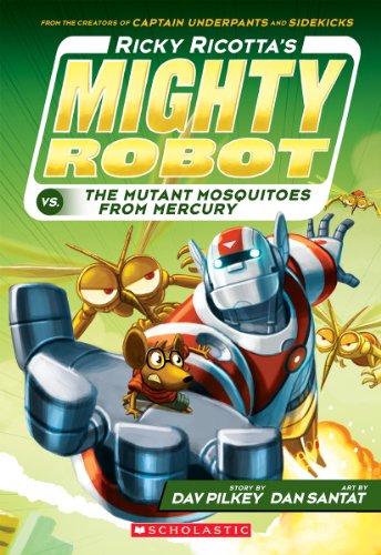 Ricky Ricotta's Mighty Robot vs. the Mutant Mosquitoes from Mercury (Ricky Ricotta's Mighty Robot #2) (Library Edition)