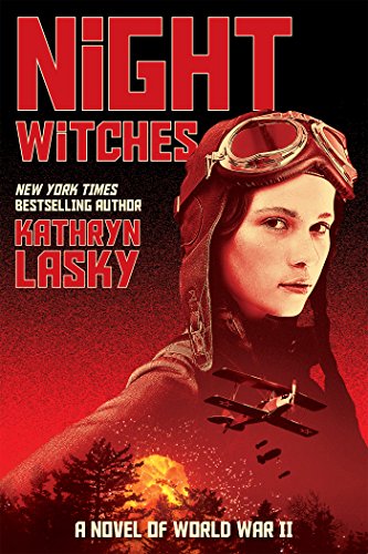 Night Witches: a Novel of World War II