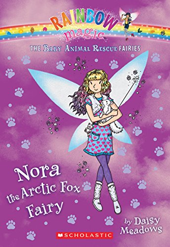 Nora the Arctic Fox Fairy (the Baby Animal Rescue Faires #7)