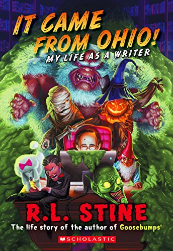 It Came from Ohio! My Life as a Writer (Goosebumps)