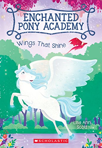 Wings That Shine (Enchanted Pony Academy #2)