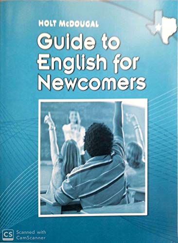 Holt McDougal Literature Texas: Guide to English Newcomers Grades 6-12