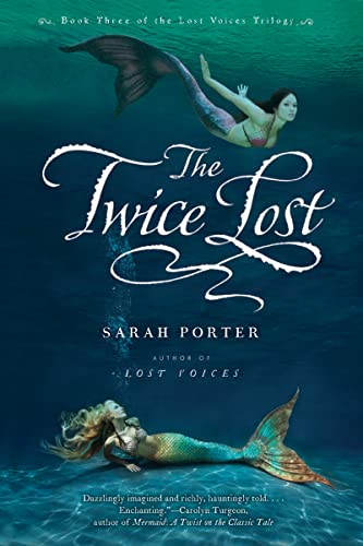The Twice Lost: Lost Voices Trilogy Book 3