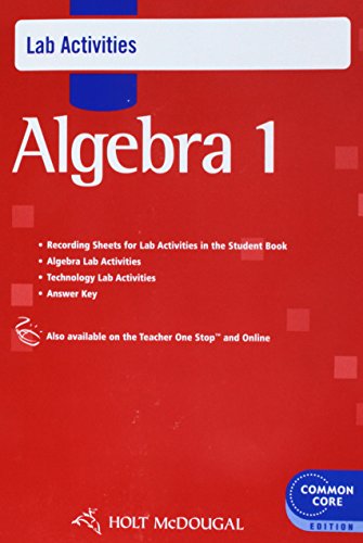 Holt McDougal Algebra Common Core Lab Activities with Answers