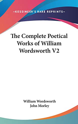 The Complete Poetical Works Of William Wordsworth V2