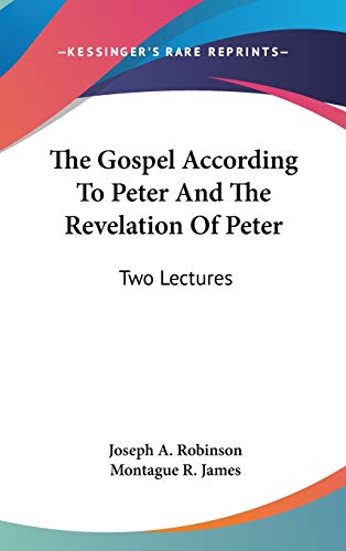 The Gospel According To Peter And The Revelation Of Peter