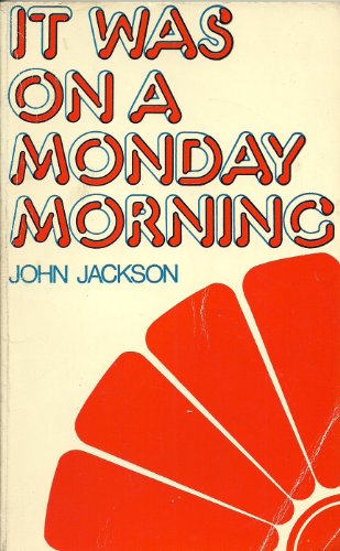 It Was on a Monday Morning