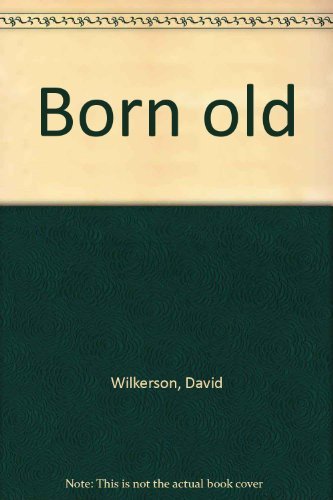 Born old