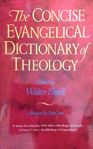 The Concise Evangelical Dictionary of Theology