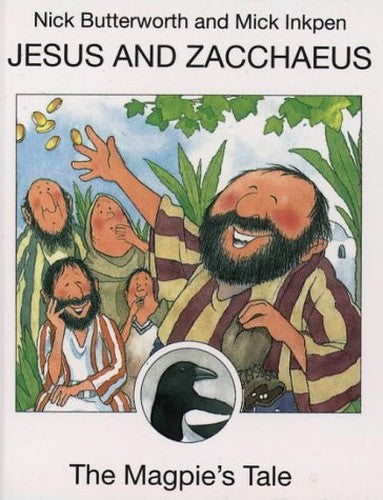 Jesus and Zacchaeus: The Magpie's Tale (Animal Tales)