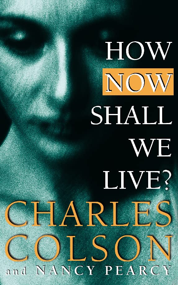 How Now Shall We Live?