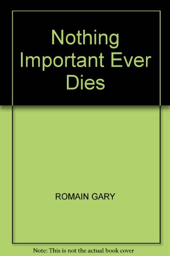 Nothing Important Ever Dies