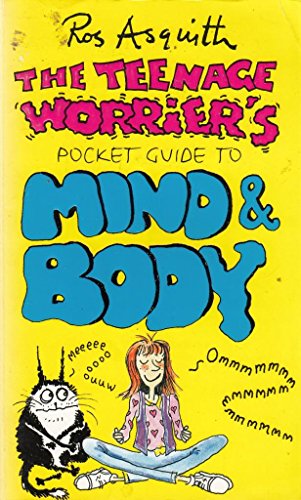 TEENAGE WORRIERS GUIDE TO MIND AND BODY
