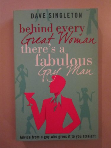 Behind Every Great Woman There is a Fabulous Gay Man