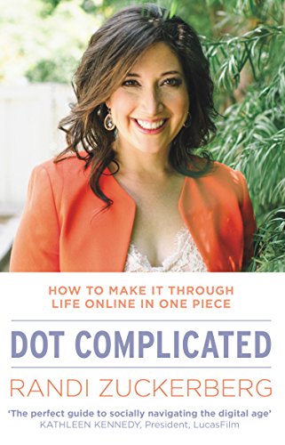 Dot Complicated - How to Make it Through Life Online in One Piece