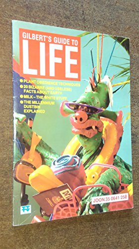 Gilbert's Guide to Life