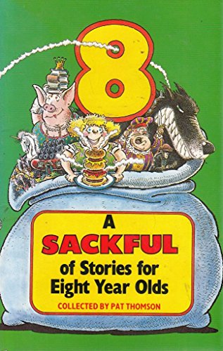 A Sackful Of Stories For 8 Year-Olds