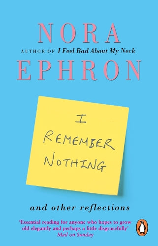 I Remember Nothing and other reflections
