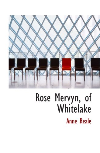 Rose Mervyn, of Whitelake