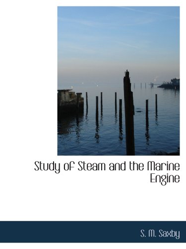 Study of Steam and the Marine Engine
