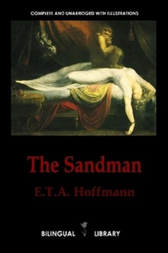 The Sandman-der Sandmann and the Tales of Hoffmann-les contes d'Hoffmann: English-German/English-French Parallel Text Edition