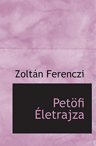 Petöfi Életrajza