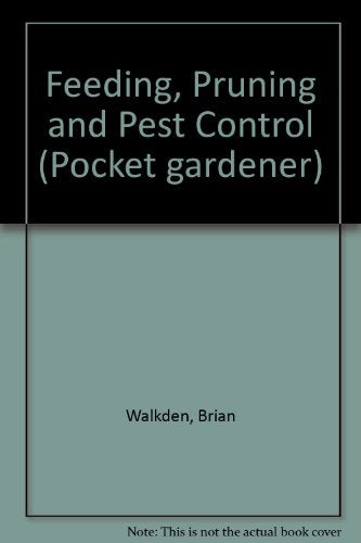 Feeding, Pruning and Pest Control