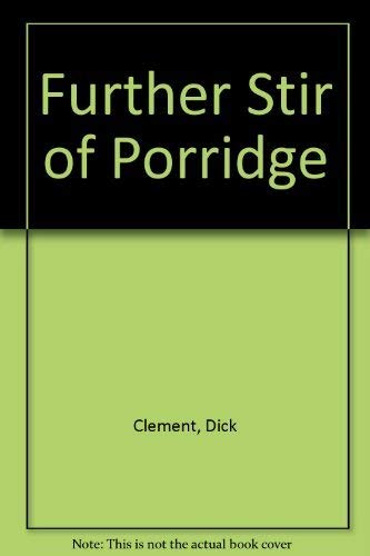 Further Stir of Porridge