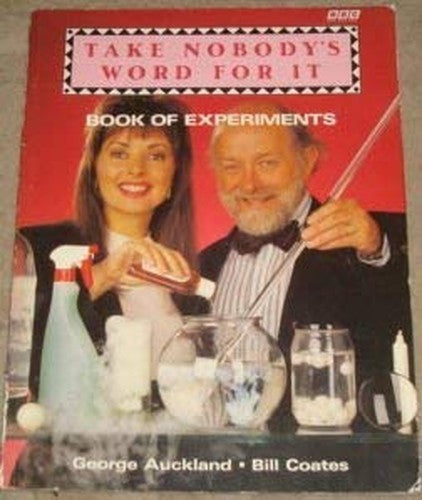 "Take Nobody's Word for it" Book of Experiments