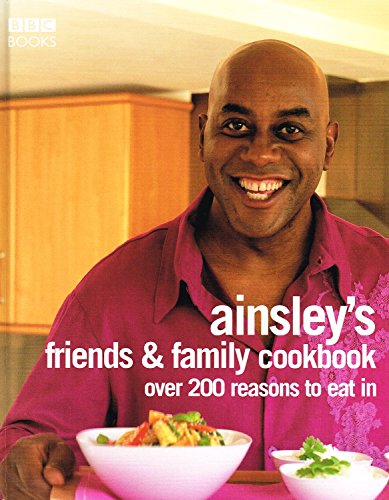 Ainsley Harriott's Friends & Family Cookbook