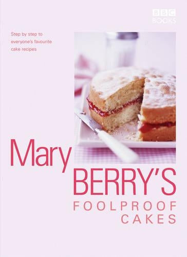 Mary Berry's Foolproof Cakes