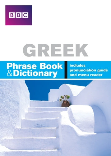 BBC GREEK PHRASEBOOK & DICTIONARY