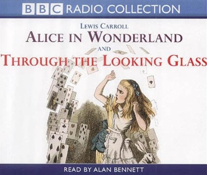 Alice In Wonderland & Through The Looking Glass