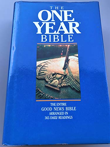 The one year Bible: Arranged in 365 daily readings : Good News Bible : Today's English version
