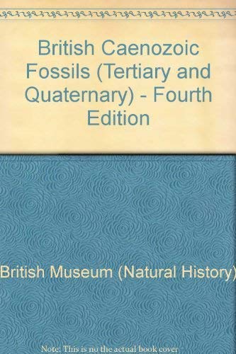 British Caenozoic Fossils (Tertiary and Quaternary) - Fourth Edition