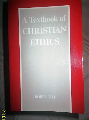 A Textbook of Christian Ethics
