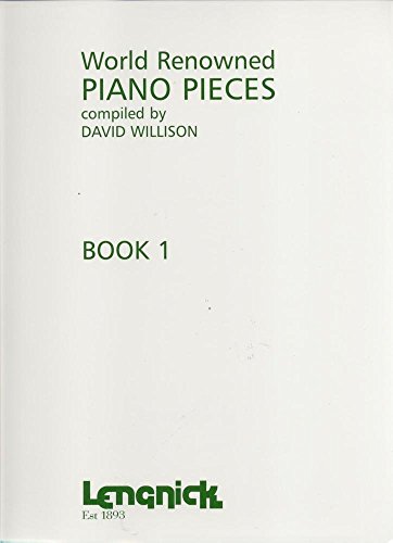 World Renowned Piano Pieces Book 1: Piano: Instrumental Album