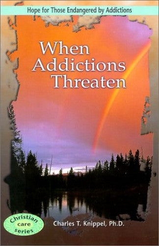 When Addictions Threaten